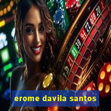 erome davila santos